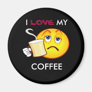Ik, liefje, MIJN KOFFIE fridge magneet