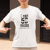 Ik liep 50 mijl Ultramarathon Race Grappig hardlop T-shirt