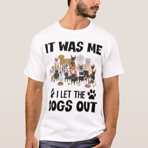 Ik liet de honden de eigenaar van Funny Dog Lover T-shirt