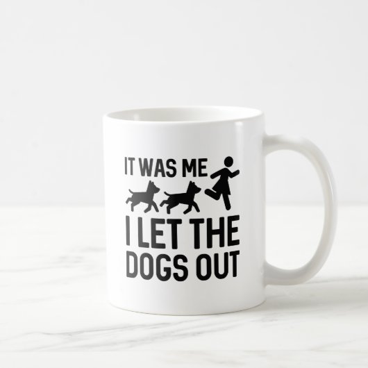 Ik liet de honden eruit. koffiemok (Rechts)