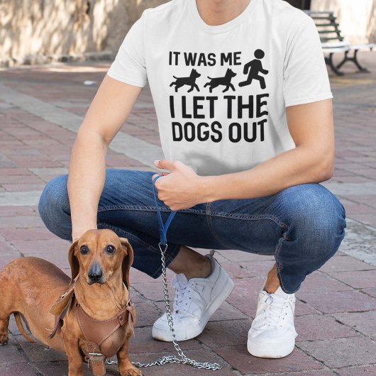 Ik liet de honden eruit. t-shirt