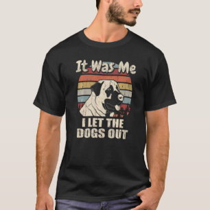 Ik liet de honden uit Anatolian Shepherd T-shirt