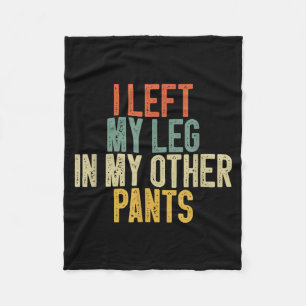 Ik liet mijn been in mijn andere broek Funny Humor Fleece Deken