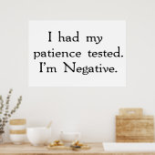 Ik liet mijn geduld testen. Ik ben negatief Poster (Keuken)