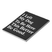 Ik liet mijn hond om hier te zijn, zodat ik maar b notitieblok (Linkerzijde)