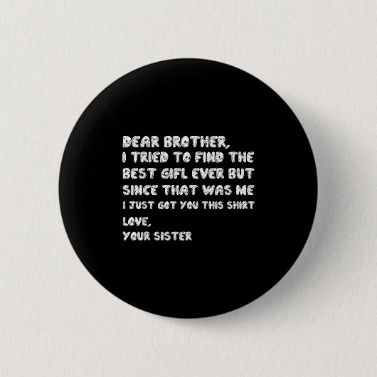 Ik Lieve Broer Probeerde Meme Te Vinden Ronde Button 5,7 Cm (Voorkant)