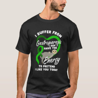 Ik lijd aan gastroparese Gastroparese Krijger T-shirt