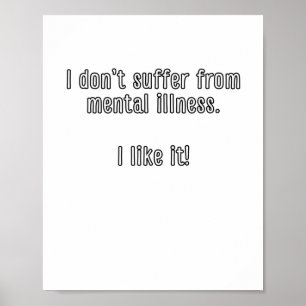 Ik lijd niet aan een psychische aandoening. Ik vin Poster