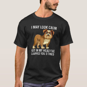 Ik Lijk Kalm Maar In Mijn Hoofd Heb Ik Je 3 Geslag T-shirt