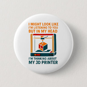 Ik lijk misschien naar je te luisteren in mijn hoo ronde button 5,7 cm