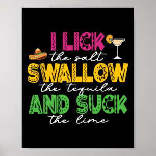 Ik Lik De Zoutslokker Drink De Tequila Cinco De Ma Poster