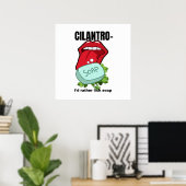 Ik lik liever zeep - antikoriander grappig Poster (Thuiskantoor)