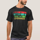 Ik loop beter dan de regering t-shirt (Voorkant)