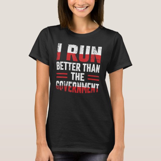 Ik loop beter dan de regering t-shirt (Voorkant)