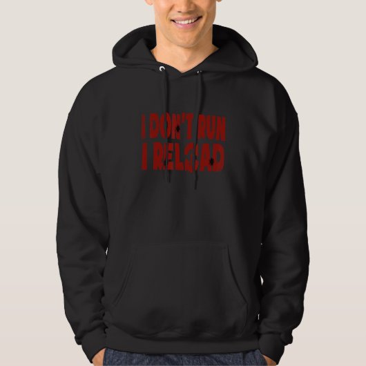 Ik loop geen Pistool voor herladen Hoodie (Voorkant)