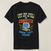 Ik loop in de ruimte waar de computer plotseling b t-shirt (Design voorkant)