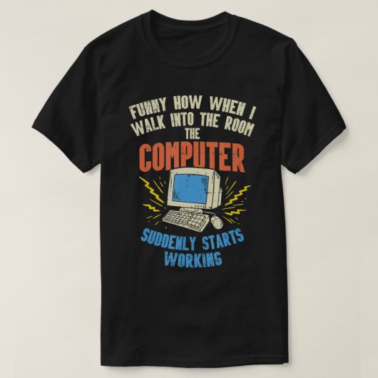 Ik loop in de ruimte waar de computer plotseling b t-shirt (Design voorkant)