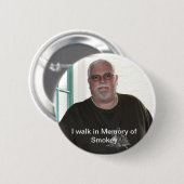 Ik loop in Memory of Smokey-knop Ronde Button 5,7 Cm (Voorkant /achterkant)