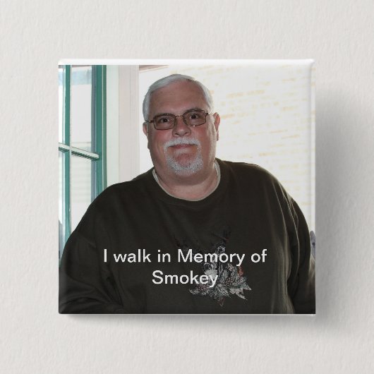Ik loop in Memory of Smokey Square Vierkante Button 5,1 Cm (Voorkant)