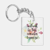 Ik loop langs Faith. Zelfs als ik het niet kan zie Sleutelhanger (Voorkant Links)