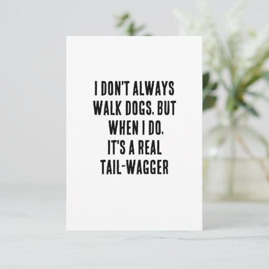 Ik loop niet altijd met honden, maar als ik dat do bedankkaart (Staand voorkant)