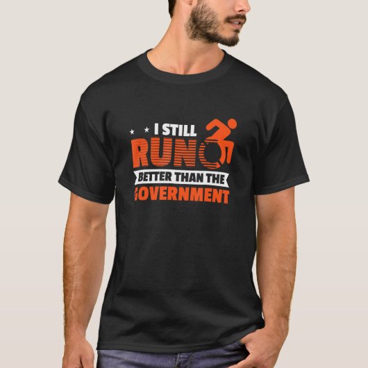 Ik loop nog steeds beter dan de regering Gehandica T-shirt (Voorkant)