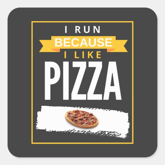 Ik loop omdat ik graag Pizza Funny Novelty zie lop Vierkante Sticker (Voorkant)