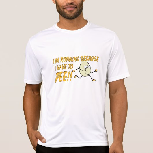 Ik loop omdat ik naar PEE moet! T-shirt (Voorkant)