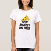 ik loop omdat ik pizza leuk vind t-shirt (Voorkant)