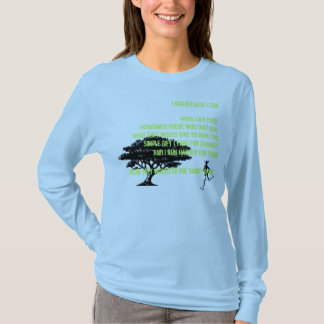 Ik loop omdat ik.... t-shirt