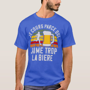 Ik loop omdat ik teveel van bier humor hou t-shirt