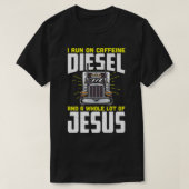 Ik loop op cafeïne diesel en een heleboel jesus t-shirt (Design voorkant)