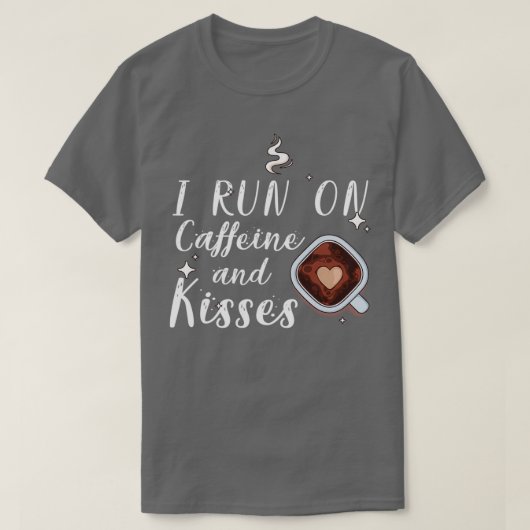 Ik loop op cafeïne en kussen 3 t-shirt (Design voorkant)
