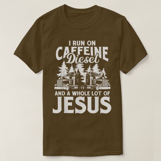 Ik loop op Caffeine Diesel en Jesus Trucker Dri T-shirt (Design voorkant)