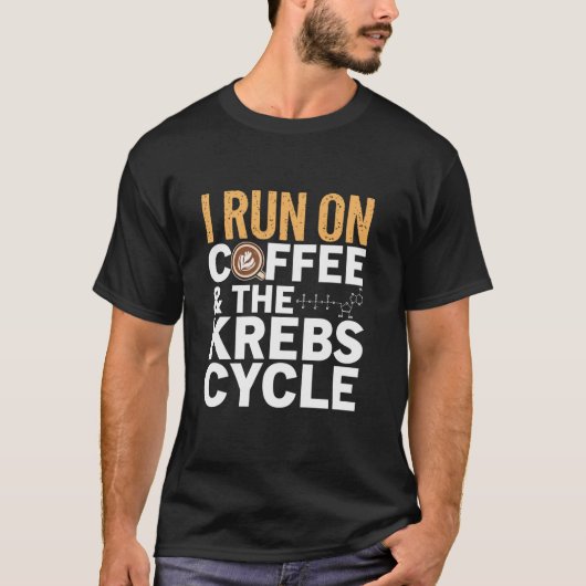 Ik loop op de koffie Krebs Cycle Biology Biochemis T-shirt (Voorkant)