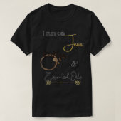 Ik loop op Jezus koffie en olie T-shirt (Design voorkant)