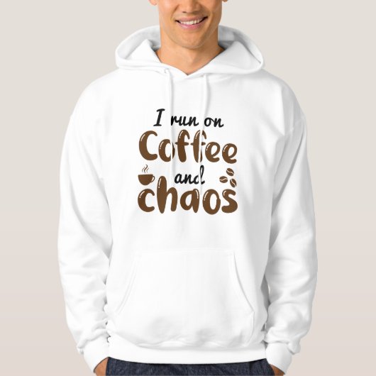Ik loop op koffie en chaos hoodie (Voorkant)