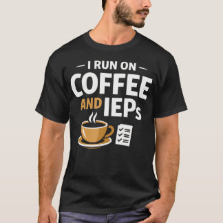 Ik Loop Op Koffie En Ieps Sped Leraar T-shirt