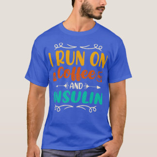 Ik loop op koffie en insuline t-shirt