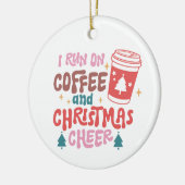 Ik loop op koffie en kerstmis. keramisch ornament (Links)