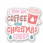 Ik loop op koffie en kerstmis. sticker (Voorkant)