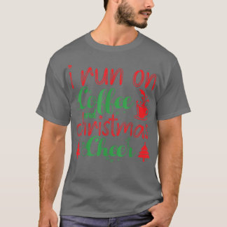 Ik loop op koffie en kerstmis... t-shirt