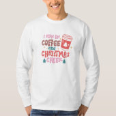 Ik loop op koffie en kerstmis. t-shirt (Voorkant)