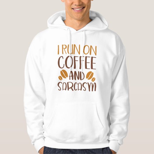 Ik loop op koffie en Sarcasm Hoodie (Voorkant)