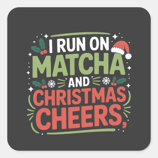 Ik loop op Matcha en Kerst Cheers Groene Drank Vierkante Sticker (Voorkant)