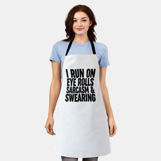Ik loop op oogrollen, sarcasme en Swearing Schort (Gedragen)