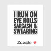 Ik loop op oogrollen, sarcasme en Swearing Sticker (Vel)