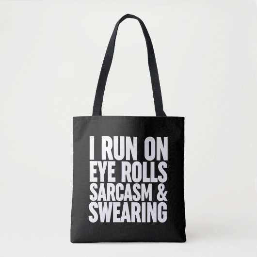 Ik loop op oogrollen, sarcasme en Swearing Tote Bag (Voorkant)
