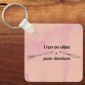 Ik loop op vibraties en slechte beslissingen Sarca Sleutelhanger (Voorkant)