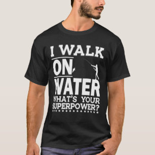 Ik loop op water grappig ijs Geviste Fisherman Win T-shirt